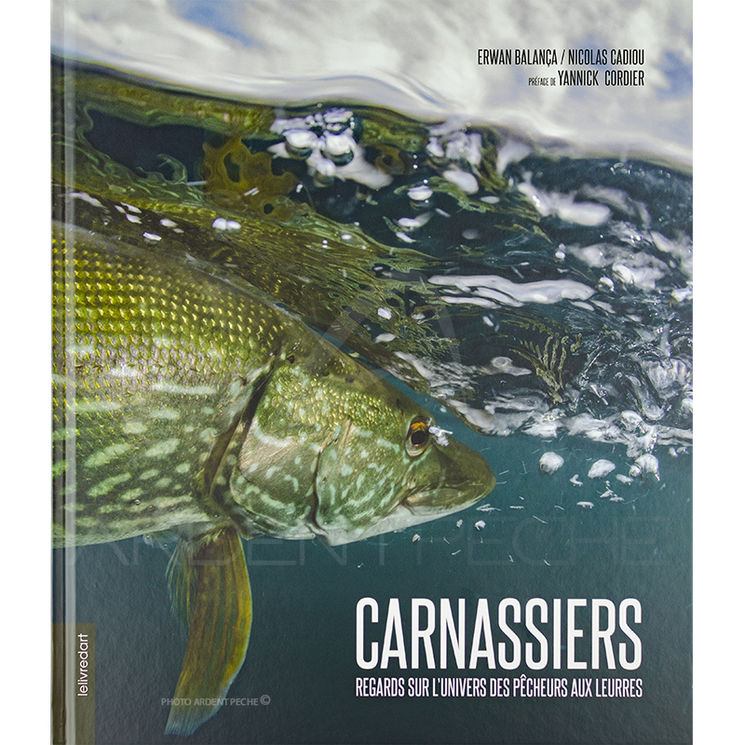 Livre Carnassiers - Regards sur l´univers des pêcheurs aux leurres